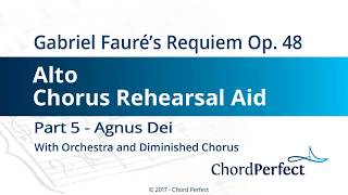 Faurés Requiem Part 5  Agnus Dei  Alto Chorus Rehearsal Aid [upl. by Siffre]