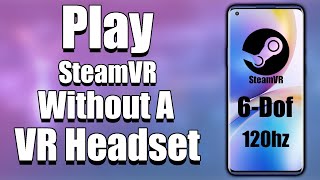 Playing SteamVR Without A VR Headset [upl. by Bunny]