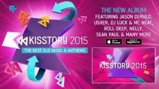 KISSTORY 2015 The Album  Out Now – Mini DJ Mix Official [upl. by Tita797]