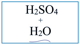 H2SO4  H2O Sulfuric acid plus Water [upl. by Ma]