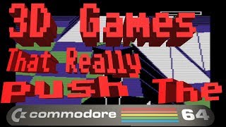 3D Games That Really Push The Commodore 64 [upl. by Kobe]