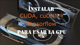 Instalar tensorflow CUDA cuDNN para usar la GPU [upl. by Ernestine747]