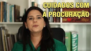 CUIDADOS COM A PROCURAÇÃO [upl. by Galitea31]