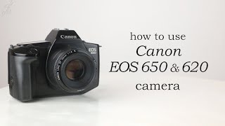 Canon EOS 650 amp EOS 620 How to use  Video manual [upl. by Senaj242]