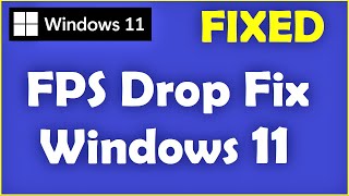 FPS Drop Fix Windows 11  Best Settings  How to Fix FPS Dropping Problem in Windows 11 [upl. by Assiram]