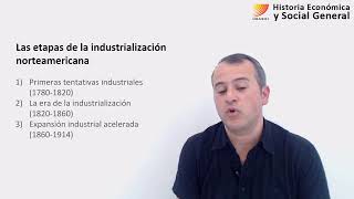 Historia Económica Social General La industrialización de Estados Unidos [upl. by Aihsakal]