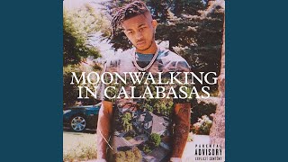 Moonwalking in Calabasas [upl. by Lunetta]