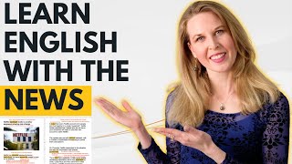 Learn English with the News  Advanced Reading Lesson [upl. by Llezo]