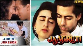 Jaagruti  Full Hindi Songs  Salmaan Khan amp Karisma Kapoor  AUDIO JUKEBOX [upl. by Ruenhs]