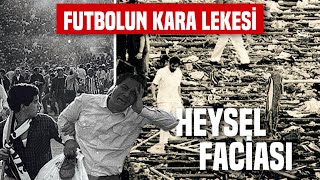 DÜNYA FUTBOLUNU DEĞİŞTİREN FACİA  HEYSEL [upl. by Persas]