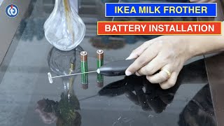 IKEA Milk Frother Battery Installation Procedure [upl. by Yahsed944]