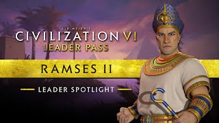 Leader Spotlight Ramses II  Civilization VI Leader Pass [upl. by Pillsbury]