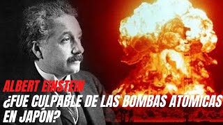 ALBERT EINSTEIN LA BOMBA ATÓMICA ¿culpable o inocente [upl. by Clayson]