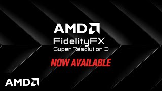 AMD FidelityFX™ Super Resolution 3 Now Available [upl. by Ellett]