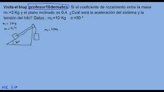 Planos inclinados y poleas ejercicios resueltos [upl. by Dnomasor]