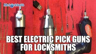 Best Electric Pick Guns For Locksmiths  Mr Locksmith™ Video [upl. by Martainn168]