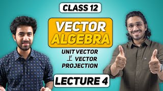 Vector Algebra  Class 12 Maths  Lecture 4  Perpendicular Vectors Unit Vectors [upl. by Ekle]