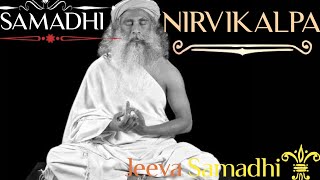 Samadhi  Nirvikalpa Samadhi  Sadhguru [upl. by Analaf]