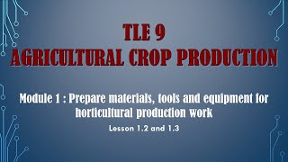 TLE 9 Agricultural Crop Production Lesson 12 and 13 [upl. by Rapp]