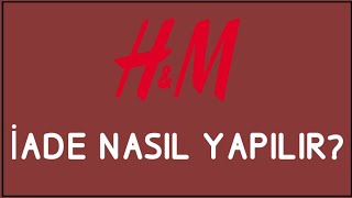 HampM İade Nasıl Yapılır İade İşlemleri [upl. by Siskind]