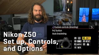 Nikon Z50 Set up Controls and Options [upl. by Yrehcaz]