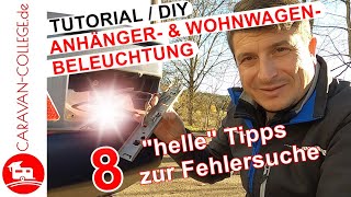 WOHNWAGEN amp ANHÄNGERBELEUCHTUNG 8 quothellequot Tipps zur Fehlerbehebung  TUTORIAL I CARAVANCOLLEGE [upl. by Amiarom]