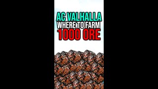 AC Valhalla 1000 IRON ORE in 15 MIN  Where to farm Iron Ore in Assassins Creed Valhalla [upl. by Dominik]