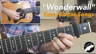 Easy Guitar Songs quotWonderwallquot By Oasis  Beginner Friendly Lesson [upl. by Ardnik245]