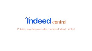 Publier des offres avec des modèles Indeed Central  Indeed Français [upl. by Reiche]