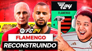 RECONSTRUINDO o FLAMENGO FC 24 Modo Carreira 😱🔥 [upl. by Nikki]