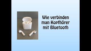 Bluetooth Kopfhörer Kabellos mit Smartphone verbinden [upl. by Ecertap646]