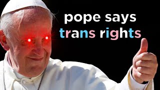 The Pope Goes WOKE [upl. by Studnia]