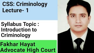 CSS Criminology Lecture1 ll Introduction to Criminology [upl. by Rimma]