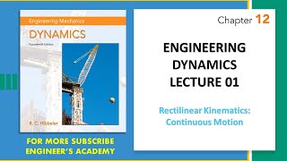 Lecture 1  Rectilinear Kinematics  Engineering Dynamics Hibbeler 14th Edition  Engineers Academy [upl. by Asaret]