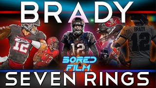 Tom Brady  Seven Rings Original Bored Film Documentary [upl. by Frieder]