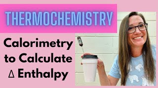 Calorimetry Calculate Enthalpy [upl. by Ynelram]