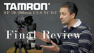 Tamron SP 70200mm f28 VC G2  Final Review [upl. by Gillead]