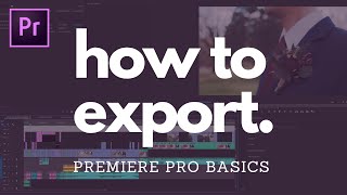 HOW TO EXPORT IN PREMIERE PRO 2020 Quick and Easy Tutorial for Beginners [upl. by Fahy]