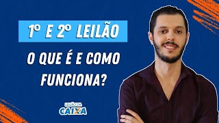 1º e 2º Leilão no Leilão da CAIXA O que é e como funciona [upl. by Cusack152]