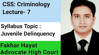 CSS Criminology Lecture 7 ll Juvenile Delinquency in Pakistan [upl. by Adnirolc]