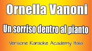 Ornella Vanoni  Un Sorriso Dentro Al Pianto  Versione Karaoke Academy Italia [upl. by Far]