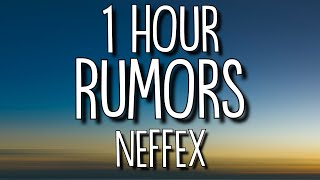 NEFFEX  Rumors Lyrics 🎵1 Hour [upl. by Avah739]