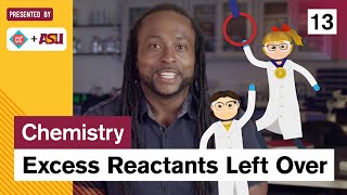 Excess Reactants Left Over Study Hall Chemistry 13 ASU  Crash Course [upl. by Vi833]