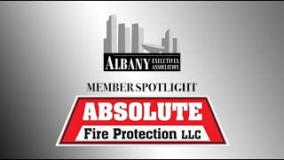 Absolute Fire Protection  Albany Executives Association Member Spotlight [upl. by Kery]