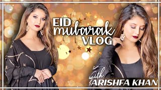 Eid Mubarak Vlog  Arishfa Khan [upl. by Karmen]