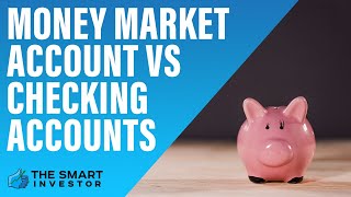 Money Market Account vs Checking Accounts [upl. by Alrahs]