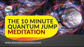 THE 10 MINUTE QUANTUM JUMP MEDITATION [upl. by Rockwell]