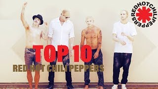 TOP 10 Songs  Red Hot Chili Peppers [upl. by Raquel]