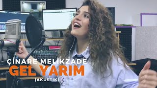 Çinare Melikzade  Gel Yarim Akustik [upl. by Preston]