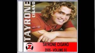 Tayrone Cigano  Por Deus Eu Te Amo  2005 [upl. by Lowney]